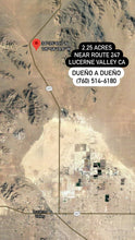 Load image into Gallery viewer, ❌SOLD❌ Terreno de Venta en Lucerne Valley - 2.25 Acres - Pagos Disponible
